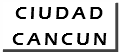 CIUDAD CANCUN
